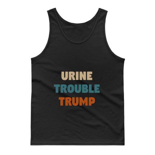 Urine Trouble Trump Tank Top