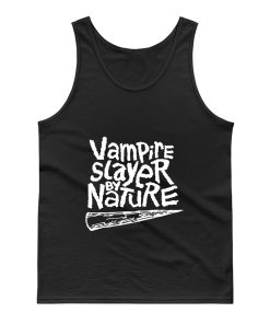 Vampire Slayer By Nature Tank Top