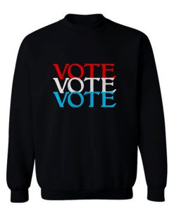 Vote 2020 Election Sweatshirt