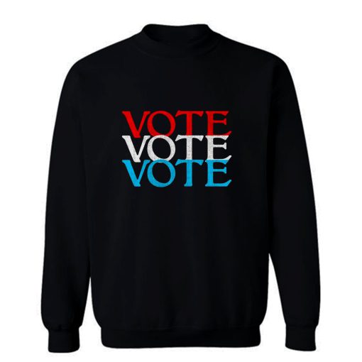 Vote 2020 Election Sweatshirt