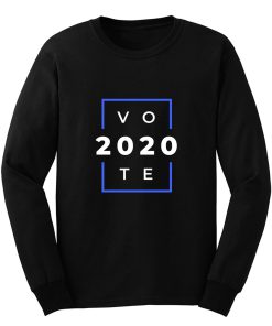 Vote 2020 Presidential Election Usa America Long Sleeve