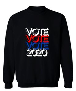 Vote 2020 Presidential Election Usa Sweatshirt