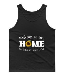 Welcome To Our Home Sunflower Tank Top