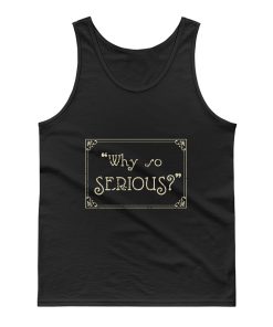 Why So Serious Tank Top