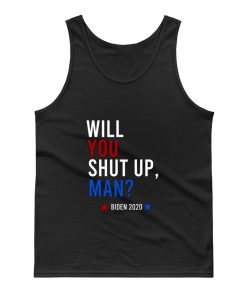 Will You Shut Up Man Tank Top