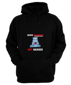 Work Smarter Not Harder Hoodie