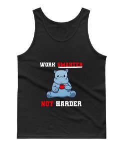 Work Smarter Not Harder Tank Top