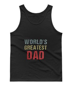 Worlds Greatest Dad Tank Top