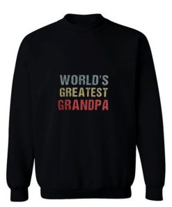 Worlds Greatest Grandpa Sweatshirt