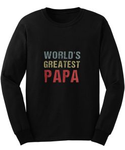 Worlds Greatest Papa Long Sleeve