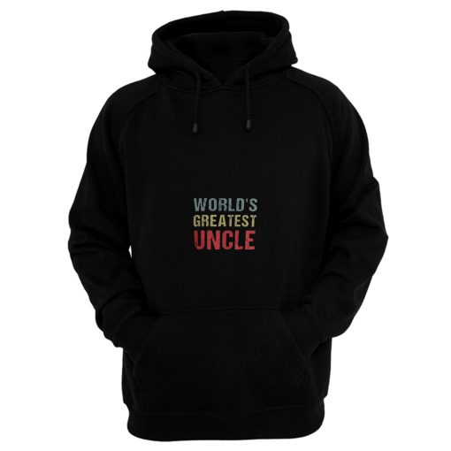 Worlds Greatest Uncle Hoodie