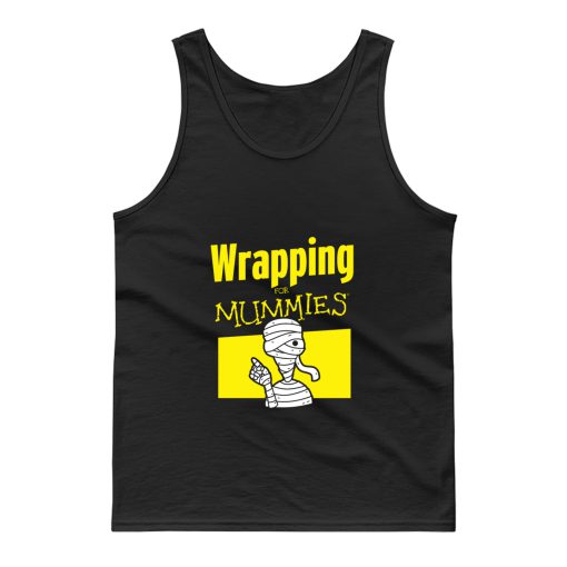 Wrapping For Mummies Tank Top
