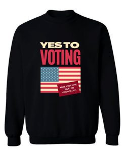 Yes To Voting Retro Vintage Vote Us Flag Sweatshirt