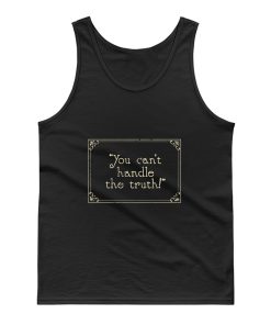 You Cant Handle It Tank Top