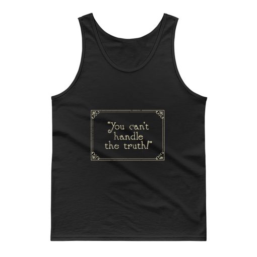 You Cant Handle It Tank Top