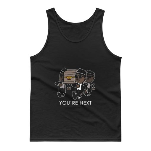 You Re Next Funny Funeral Dance Tank Top