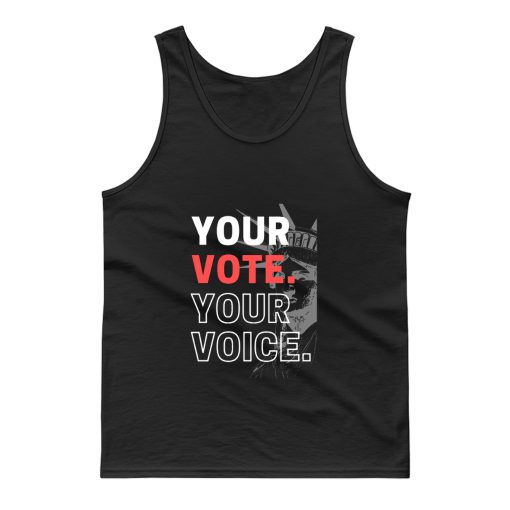 Your Vote Your Voice Us Statue Of Liberty Tank Top