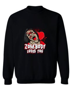 Zombody Loves You Sweatshirt