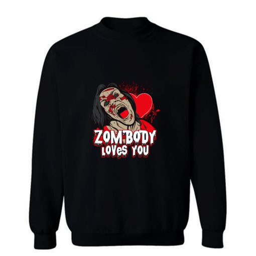 Zombody Loves You Sweatshirt