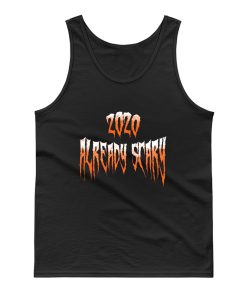 2020 Already Scary Halloween Tank Top