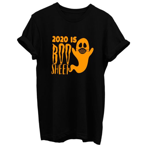 2020 Is Boo Sheet Halloween T Shirt