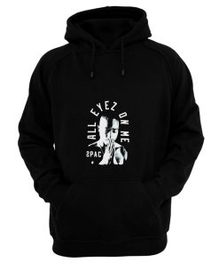 2pac All Eyez On Me Hoodie