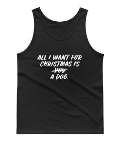 All I Want For Christmas Is A Dog Tank Top