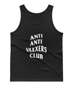 Anti Anti Vaxxers Club Tank Top