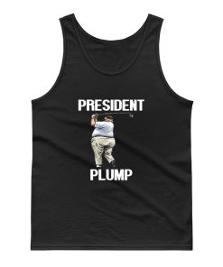 Anti Trump President Plump Tank Top