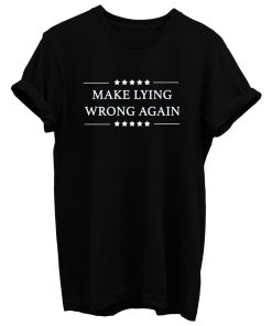 Anti Trump Shirt Make Lying Wrong Again T Shirt