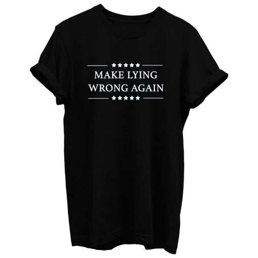 Anti Trump Shirt Make Lying Wrong Again T Shirt