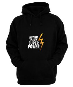 Autism Is My Superpower Hoodie