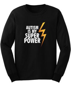 Autism Is My Superpower Long Sleeve