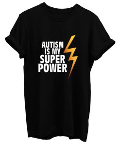 Autism Is My Superpower T Shirt