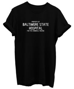 Baltimore State Hospital T Shirt