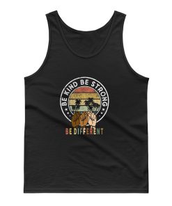 Be Kind Be Strong Be Different Tank Top