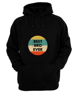 Best Bro Ever Hoodie