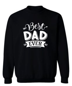 Best Dad Ever Sweatshirt