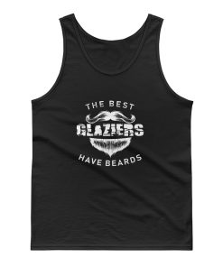 Best Glaziers Have Beard Tank Top