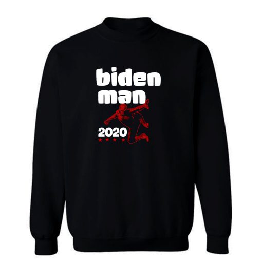 Biden Man 2020 Sweatshirt