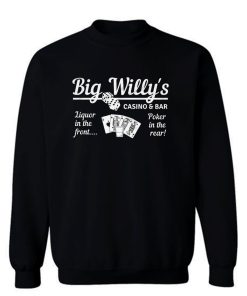 Big Willys Bar And Casino Sweatshirt