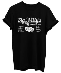 Big Willys Bar And Casino T Shirt