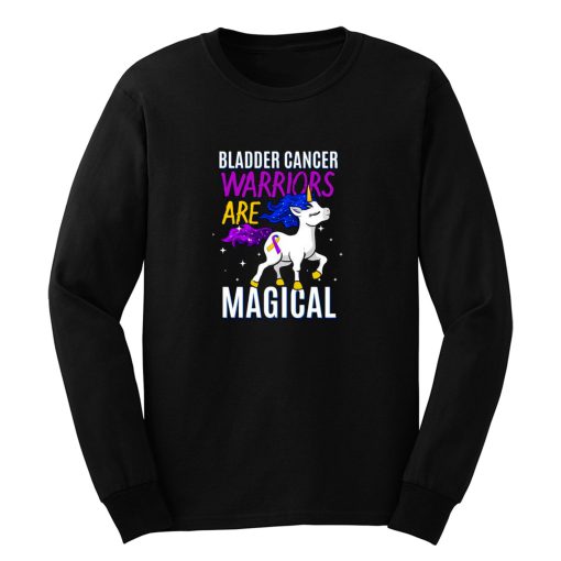 Bladder Cancer Warriors Are Magical Long Sleeve