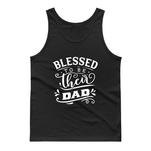 Blessed To Be Their Dad Tank Top