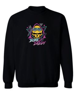 Bone Daddy Sweatshirt