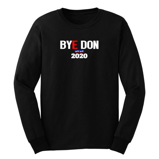 Bye Don 2020 Long Sleeve