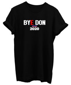 Bye Don 2020 T Shirt