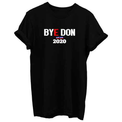 Bye Don 2020 T Shirt