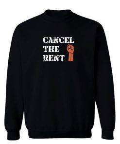 Cancel The Rent End Homelessness Sweatshirt