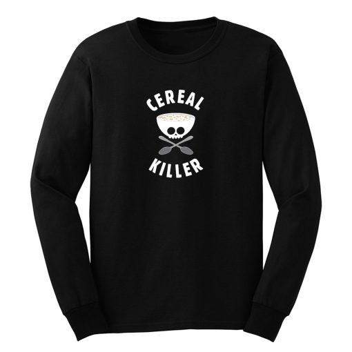 Cereal Killer Long Sleeve